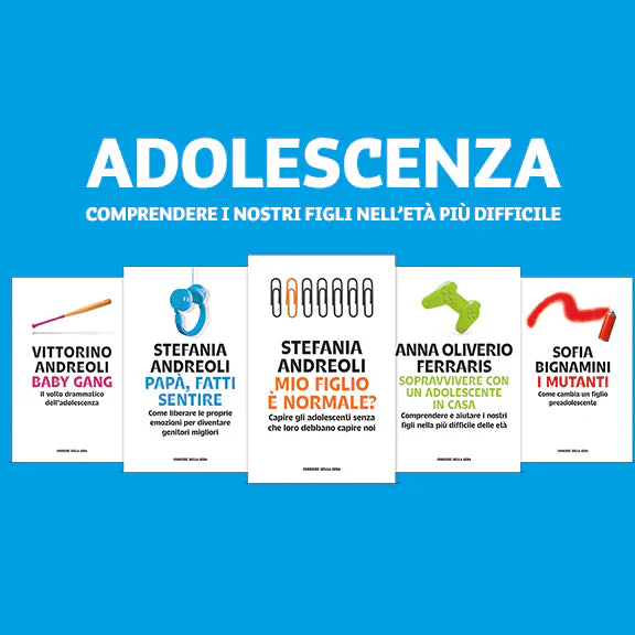 Collezione Adolescenza comprendere i nostri figli nell'età più difficile