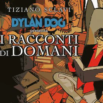 Fumetti a colori Dylan Dog - I Racconti di Domani di Tiziano Sclavi